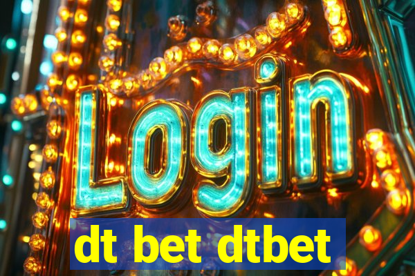 dt bet dtbet